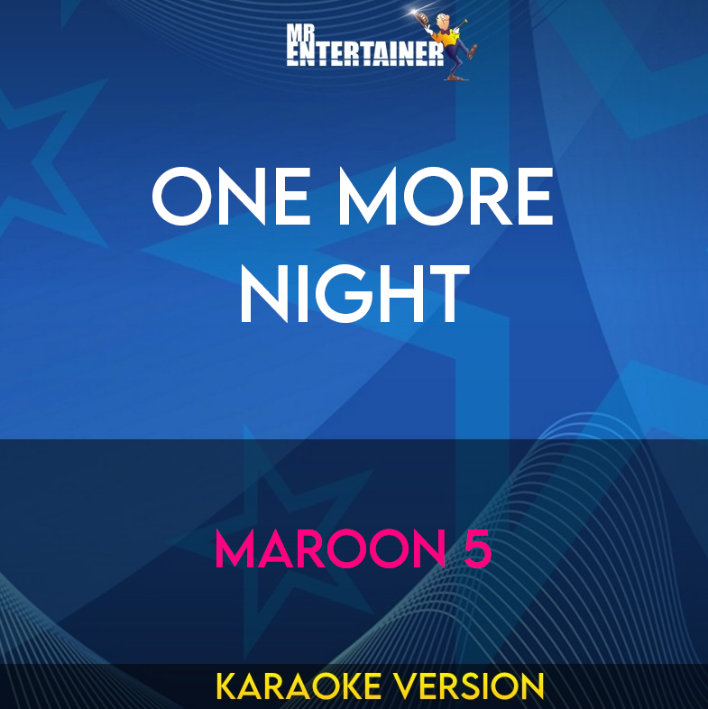 One More Night - Maroon 5 (Karaoke Version) from Mr Entertainer Karaoke