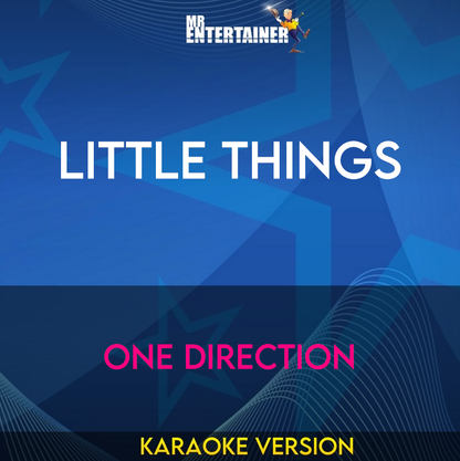 Little Things - One Direction (Karaoke Version) from Mr Entertainer Karaoke