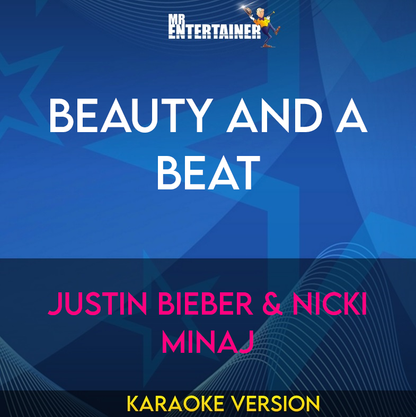 Beauty And A Beat - Justin Bieber & Nicki Minaj (Karaoke Version) from Mr Entertainer Karaoke