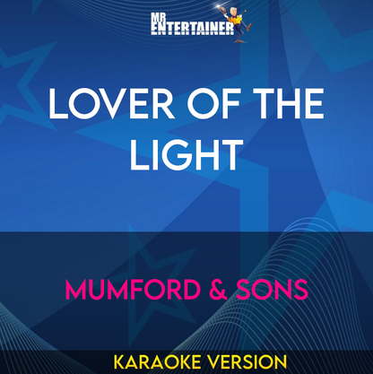 Lover Of The Light - Mumford & Sons (Karaoke Version) from Mr Entertainer Karaoke