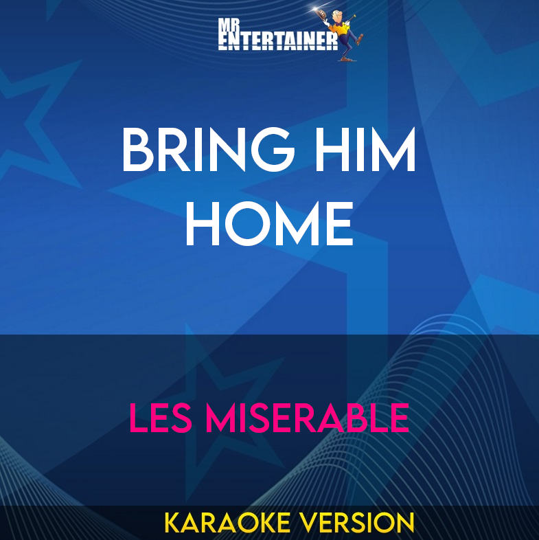 Bring Him Home - Les Miserable (Karaoke Version) from Mr Entertainer Karaoke