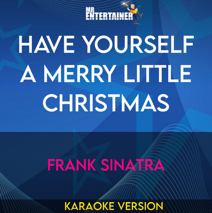 Have Yourself A Merry Little Christmas - Frank Sinatra (Karaoke Version) from Mr Entertainer Karaoke