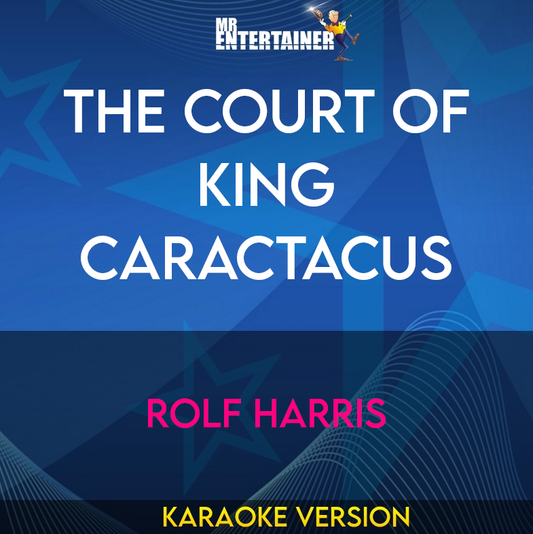The Court Of King Caractacus - Rolf Harris (Karaoke Version) from Mr Entertainer Karaoke