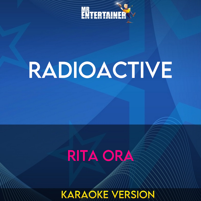 Radioactive - Rita Ora (Karaoke Version) from Mr Entertainer Karaoke