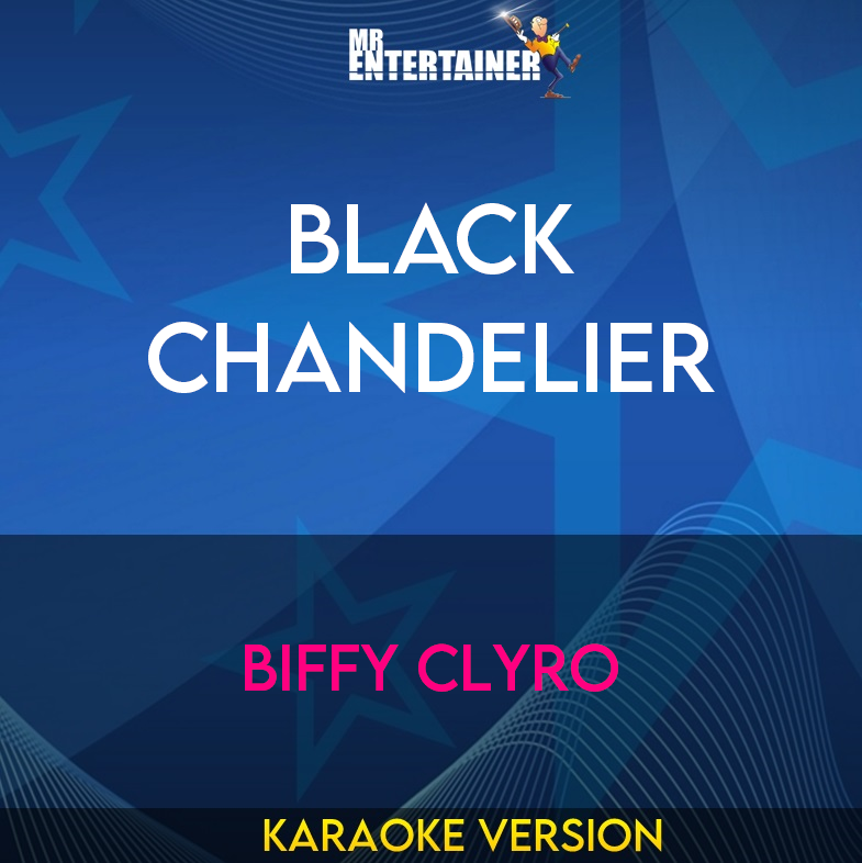 Black Chandelier - Biffy Clyro (Karaoke Version) from Mr Entertainer Karaoke