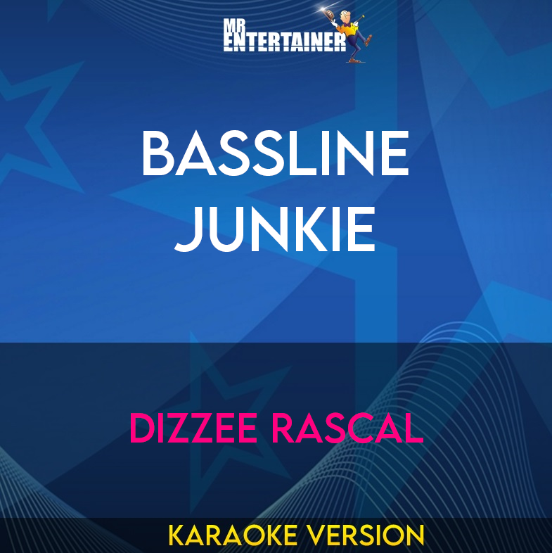 Bassline Junkie - Dizzee Rascal (Karaoke Version) from Mr Entertainer Karaoke