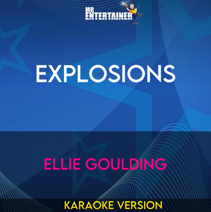 Explosions - Ellie Goulding (Karaoke Version) from Mr Entertainer Karaoke