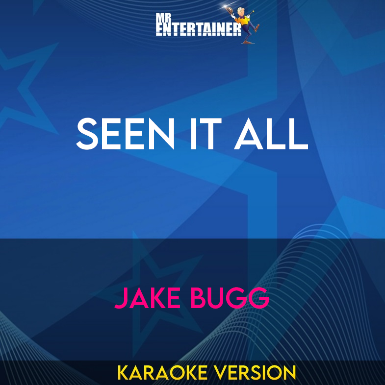 Seen It All - Jake Bugg (Karaoke Version) from Mr Entertainer Karaoke