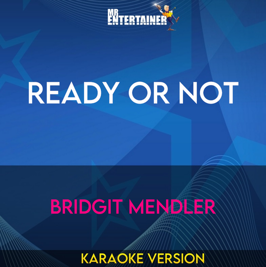 Ready Or Not - Bridgit Mendler (Karaoke Version) from Mr Entertainer Karaoke