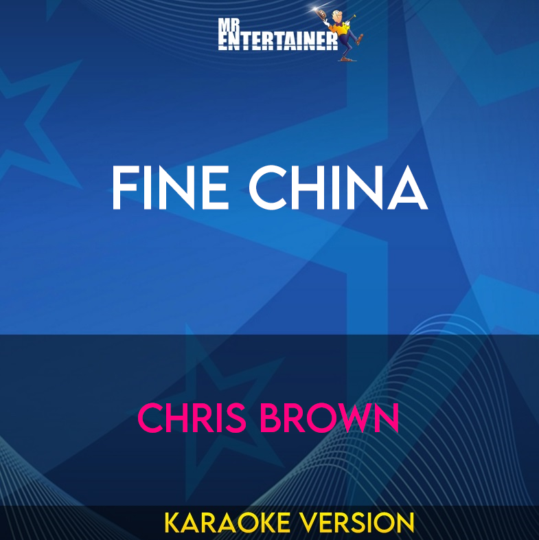 Fine China - Chris Brown (Karaoke Version) from Mr Entertainer Karaoke