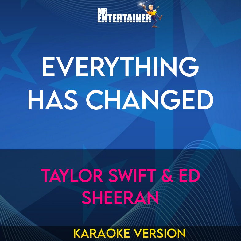 Everything Has Changed - Taylor Swift & Ed Sheeran (Karaoke Version) from Mr Entertainer Karaoke