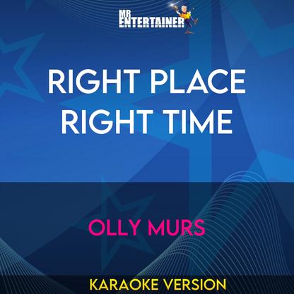 Right Place Right Time - Olly Murs (Karaoke Version) from Mr Entertainer Karaoke