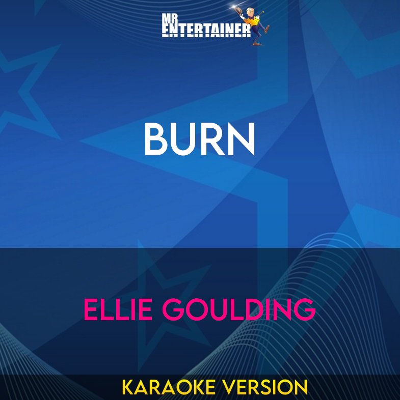 Burn - Ellie Goulding (Karaoke Version) from Mr Entertainer Karaoke