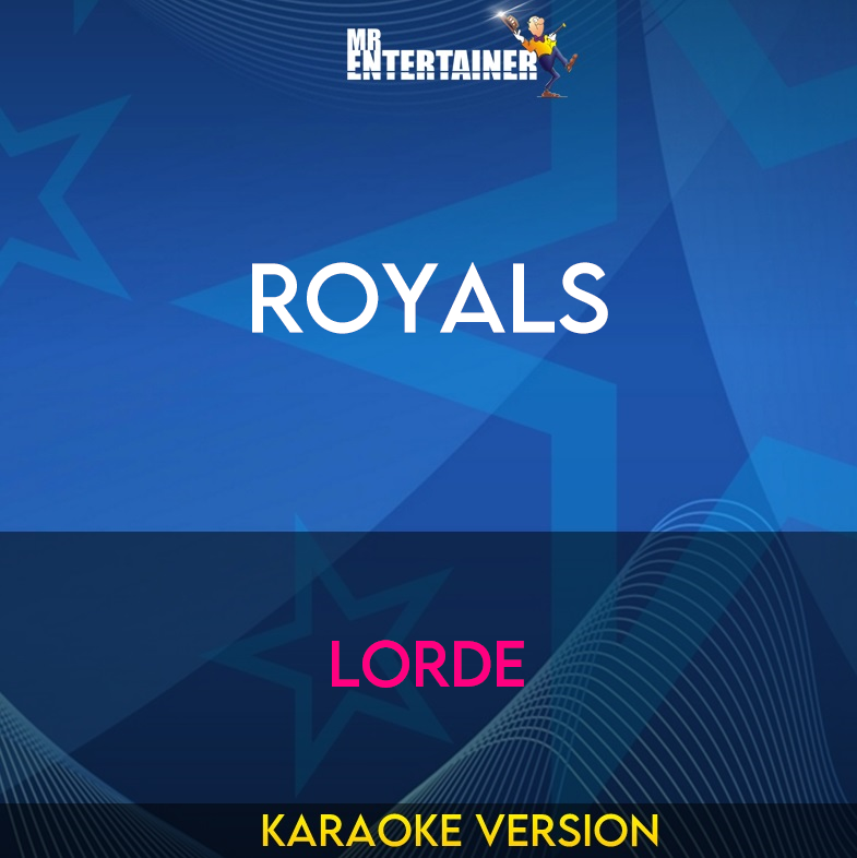 Royals - Lorde (Karaoke Version) from Mr Entertainer Karaoke