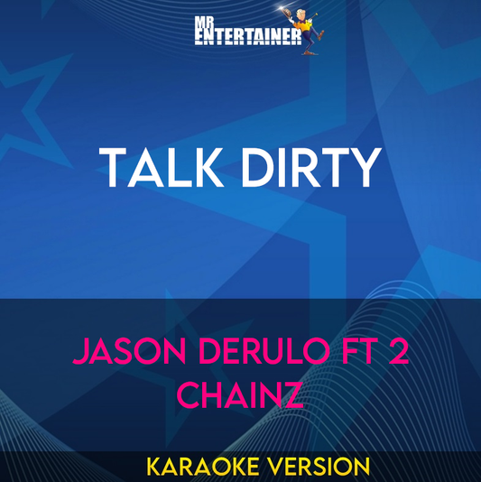 Talk Dirty - Jason Derulo ft 2 Chainz (Karaoke Version) from Mr Entertainer Karaoke