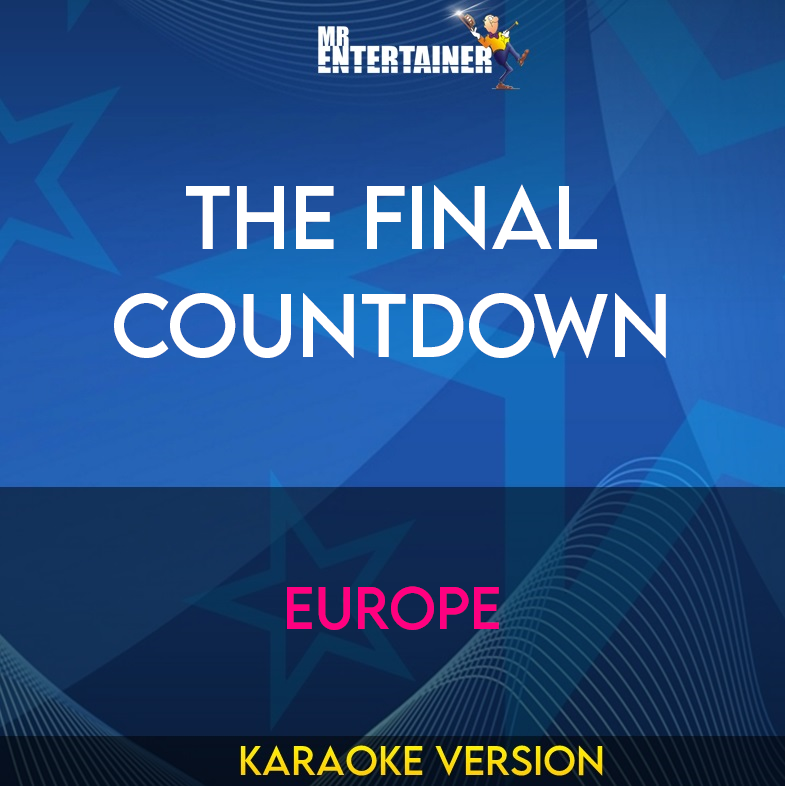 The Final Countdown - Europe (Karaoke Version) from Mr Entertainer Karaoke