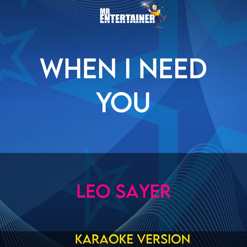 When I Need You - Leo Sayer (Karaoke Version) from Mr Entertainer Karaoke