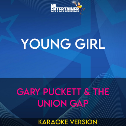 Young Girl - Gary Puckett & The Union Gap (Karaoke Version) from Mr Entertainer Karaoke