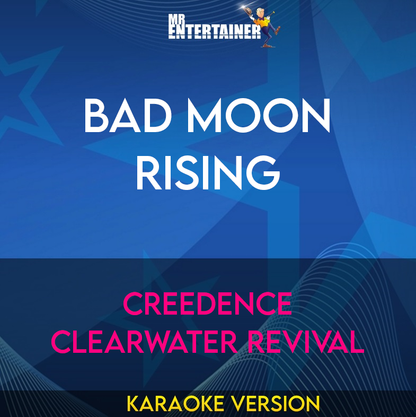 Bad Moon Rising - Creedence Clearwater Revival (Karaoke Version) from Mr Entertainer Karaoke