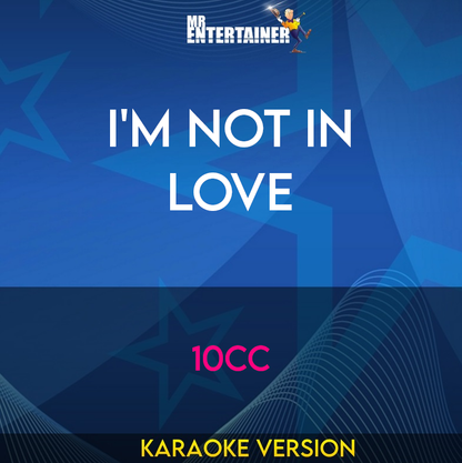 I'm Not in Love - 10cc (Karaoke Version) from Mr Entertainer Karaoke
