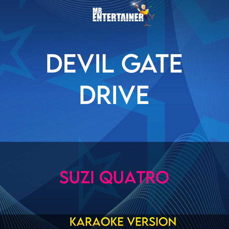 Devil Gate Drive - Suzi Quatro (Karaoke Version) from Mr Entertainer Karaoke