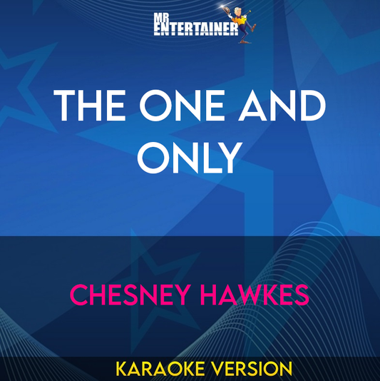 The One and Only - Chesney Hawkes (Karaoke Version) from Mr Entertainer Karaoke