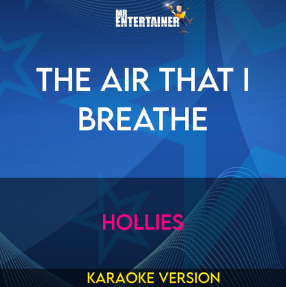 The Air That I Breathe - Hollies (Karaoke Version) from Mr Entertainer Karaoke