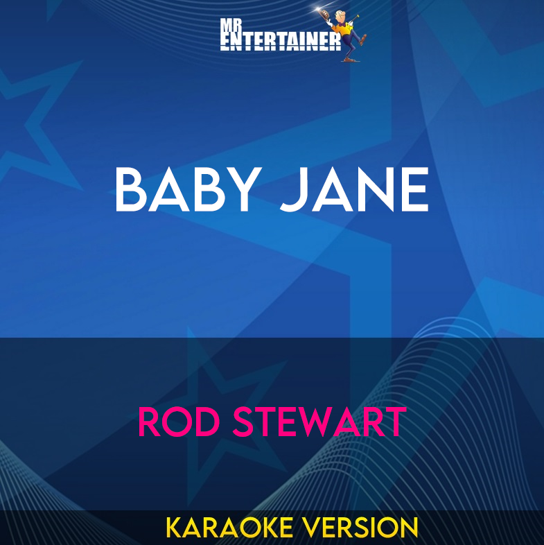 Baby Jane - Rod Stewart (Karaoke Version) from Mr Entertainer Karaoke