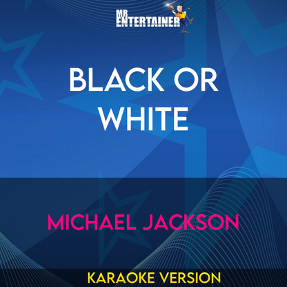 Black or White - Michael Jackson (Karaoke Version) from Mr Entertainer Karaoke