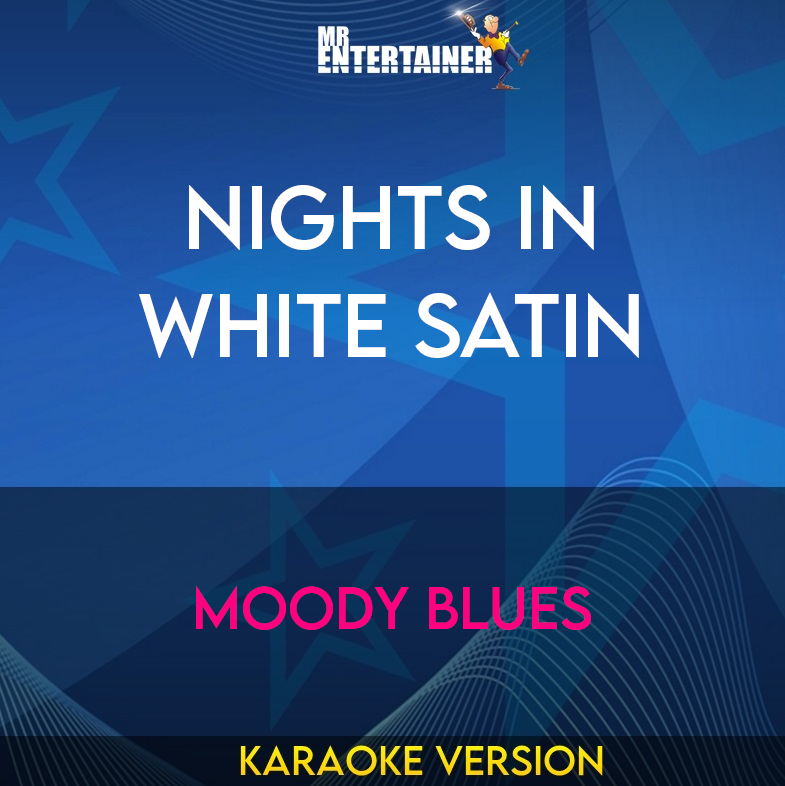 Nights In White Satin - Moody Blues (Karaoke Version) from Mr Entertainer Karaoke