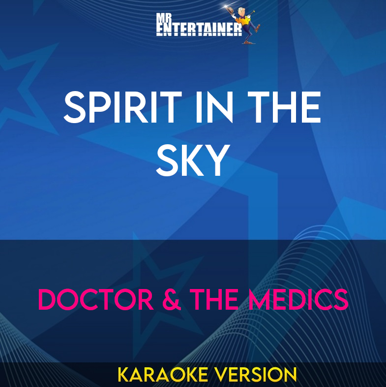 Spirit in the Sky - Doctor & the Medics (Karaoke Version) from Mr Entertainer Karaoke