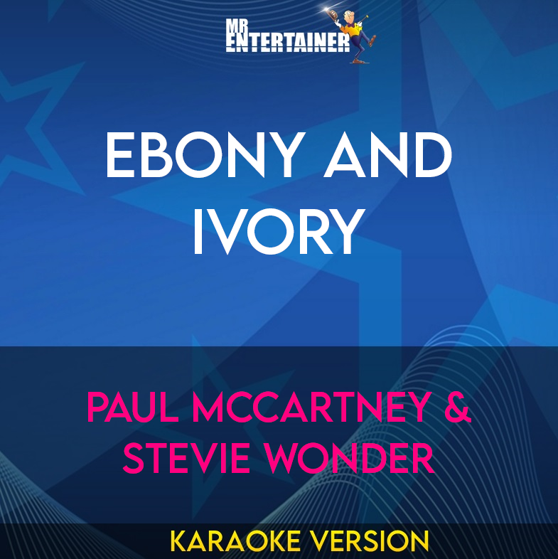 Ebony and Ivory - Paul McCartney & Stevie Wonder (Karaoke Version) from Mr Entertainer Karaoke