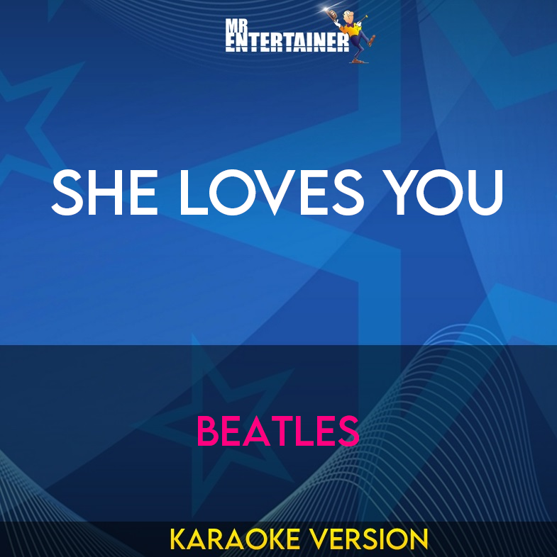 She Loves You - Beatles (Karaoke Version) from Mr Entertainer Karaoke