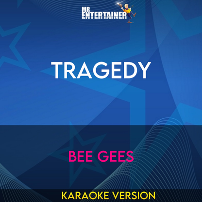 Tragedy - Bee Gees (Karaoke Version) from Mr Entertainer Karaoke