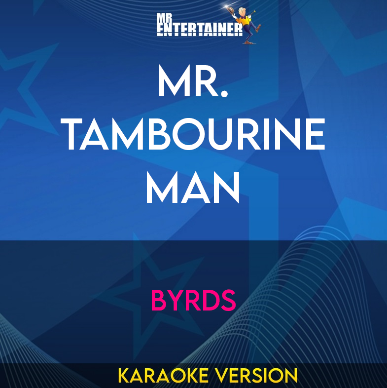 Mr. Tambourine Man - Byrds (Karaoke Version) from Mr Entertainer Karaoke