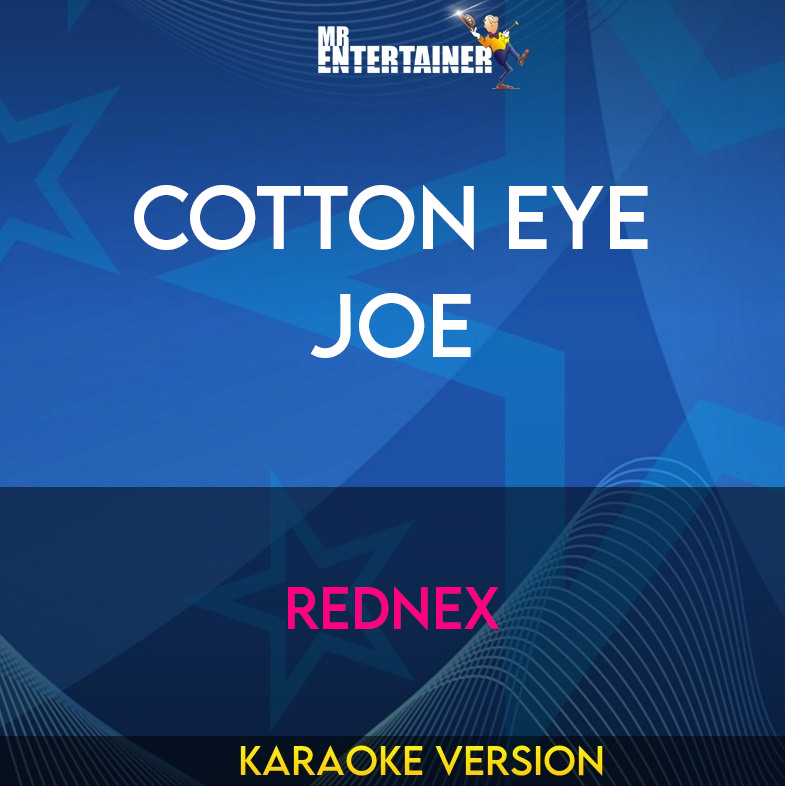 Cotton Eye Joe - Rednex (Karaoke Version) from Mr Entertainer Karaoke