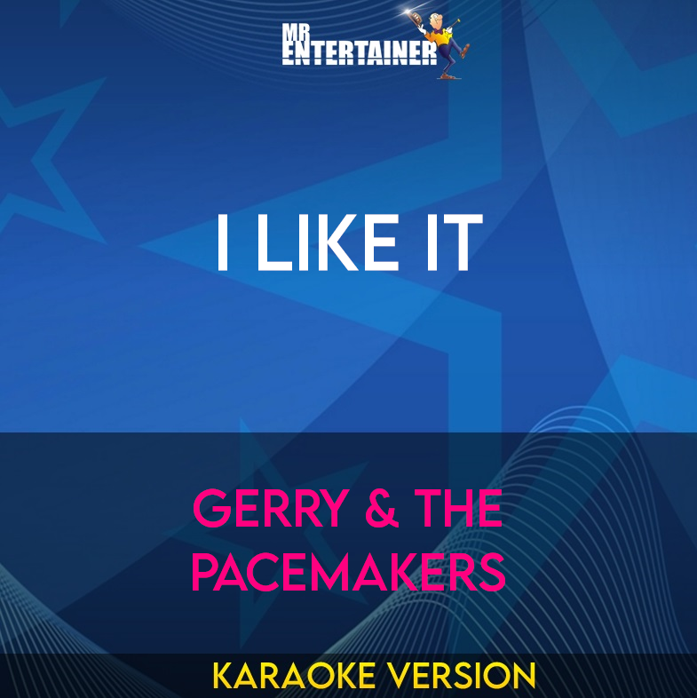 I Like It - Gerry & The Pacemakers (Karaoke Version) from Mr Entertainer Karaoke