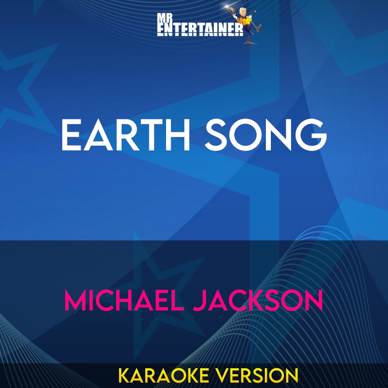 Earth Song - Michael Jackson (Karaoke Version) from Mr Entertainer Karaoke