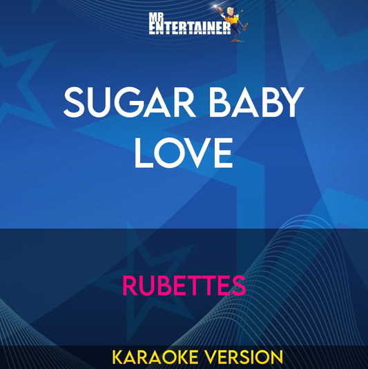 Sugar Baby Love - Rubettes (Karaoke Version) from Mr Entertainer Karaoke