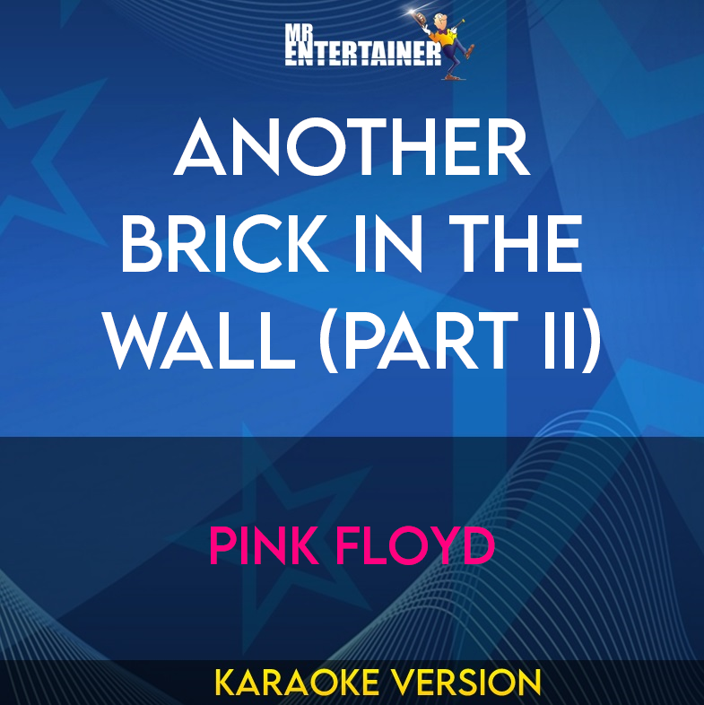 Another Brick in the Wall (Part II) - Pink Floyd (Karaoke Version) from Mr Entertainer Karaoke