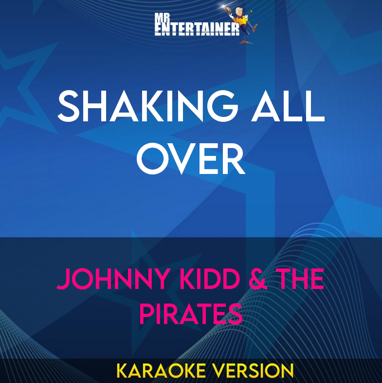 Shaking All Over - Johnny Kidd & The Pirates (Karaoke Version) from Mr Entertainer Karaoke