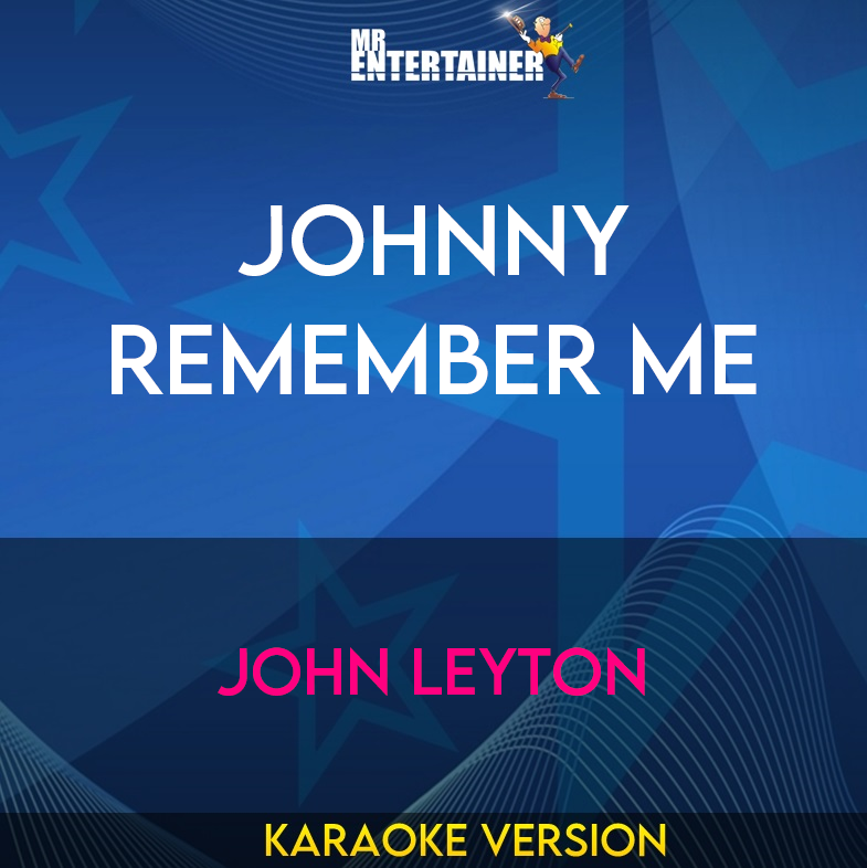 Johnny Remember Me - John Leyton (Karaoke Version) from Mr Entertainer Karaoke