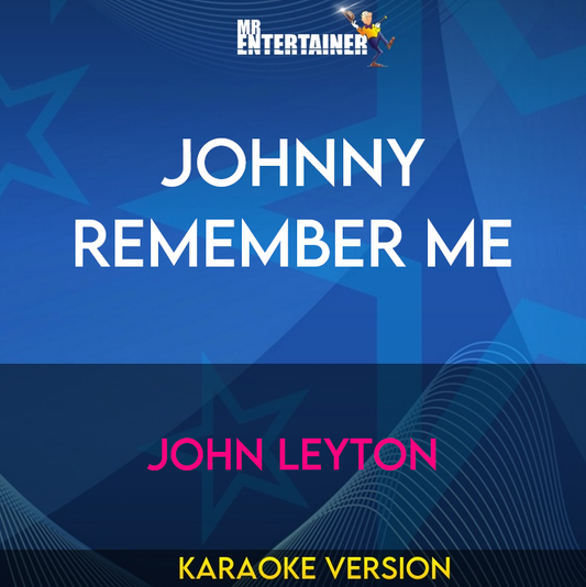 Johnny Remember Me - John Leyton (Karaoke Version) from Mr Entertainer Karaoke