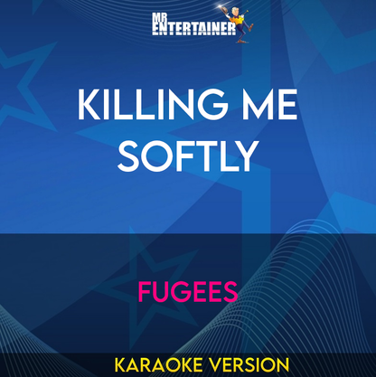 Killing Me Softly - Fugees (Karaoke Version) from Mr Entertainer Karaoke