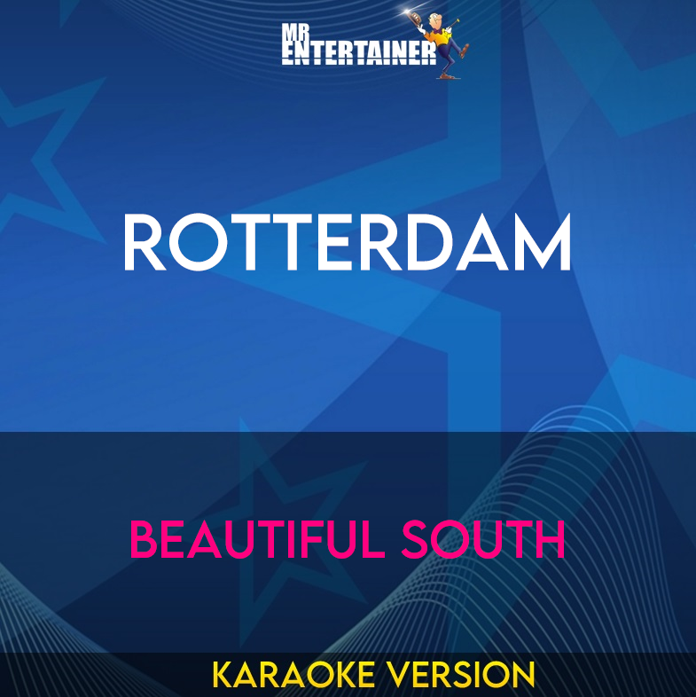 Rotterdam - Beautiful South (Karaoke Version) from Mr Entertainer Karaoke
