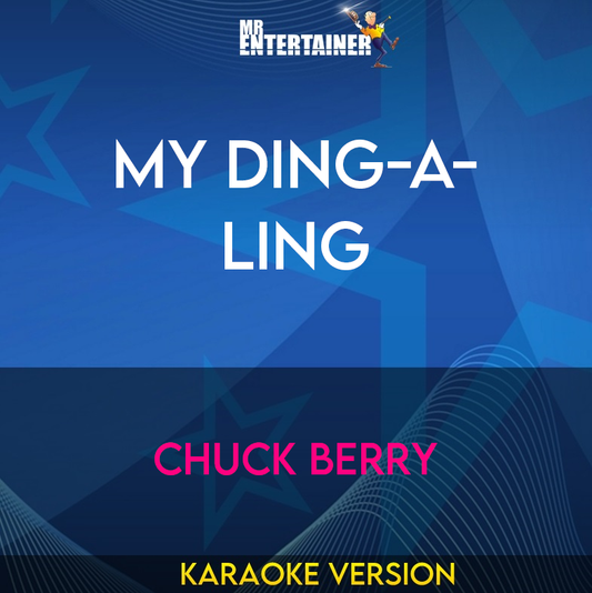 My Ding-a-Ling - Chuck Berry (Karaoke Version) from Mr Entertainer Karaoke