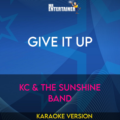 Give It Up - KC & the Sunshine Band (Karaoke Version) from Mr Entertainer Karaoke