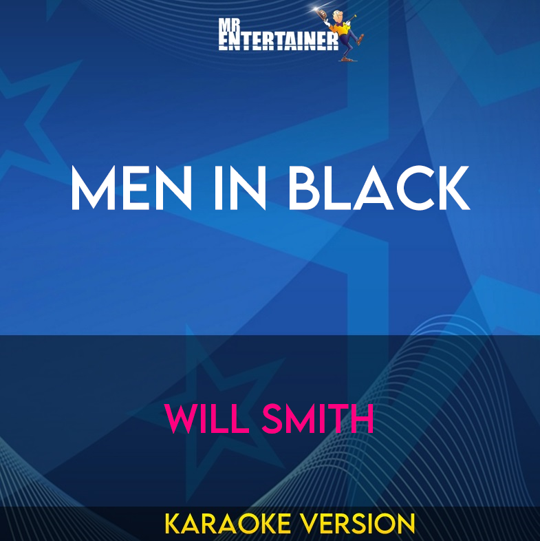 Men in Black - Will Smith (Karaoke Version) from Mr Entertainer Karaoke