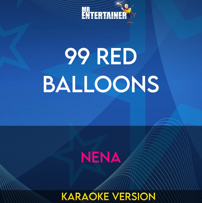 99 Red Balloons - Nena (Karaoke Version) from Mr Entertainer Karaoke