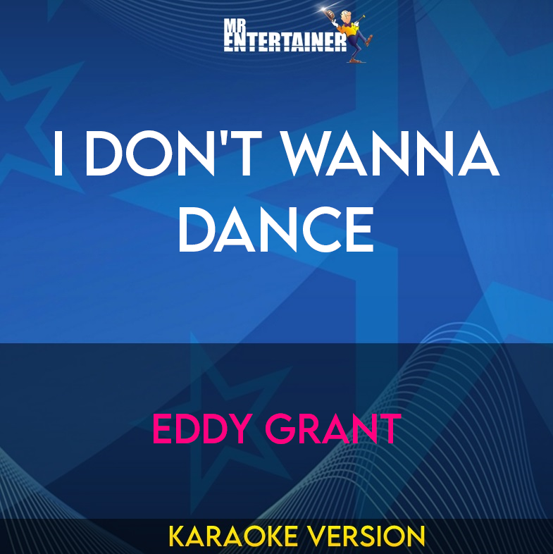I Don't Wanna Dance - Eddy Grant (Karaoke Version) from Mr Entertainer Karaoke